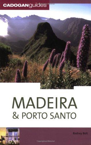 Madeira and Porto Santo (Cadogan Guides) - Bolt, Rodney