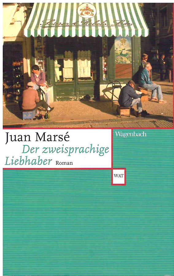 Der zweisprachige Liebhaber. Roman. Aus dem Span. von Hans-Joachim Hartstein. Wagenbachs Taschenbuch 571. - Marsé, Juan