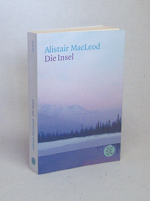Die Insel : Erzählungen / Alistair MacLeod. Aus dem Amerikan. von Brigitte Jakobeit - MacLeod, Alistair