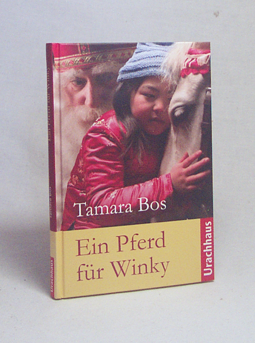 Ein Pferd für Winky / Tamara Bos. Aus dem Niederländ. von Ita Maria Berger. [Mit Ill. von Hugo van Look] - Bos, Tamara