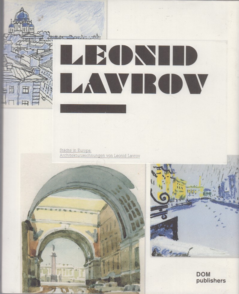 Städte in Europa. Architekturzeichnungen von Leonid P. Lavrov. - Leonid, P. Lavrov