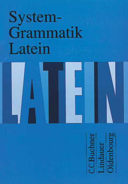 System-Grammatik Latein: Grammatik Grammatik - Fink, Gerhard, Friedrich Maier und Hartmut Grosser