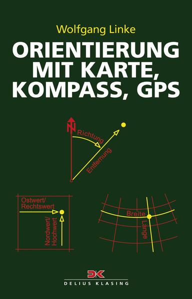 Orientierung mit Karte, Kompass, GPS Wolfgang Linke - Linke, Wolfgang