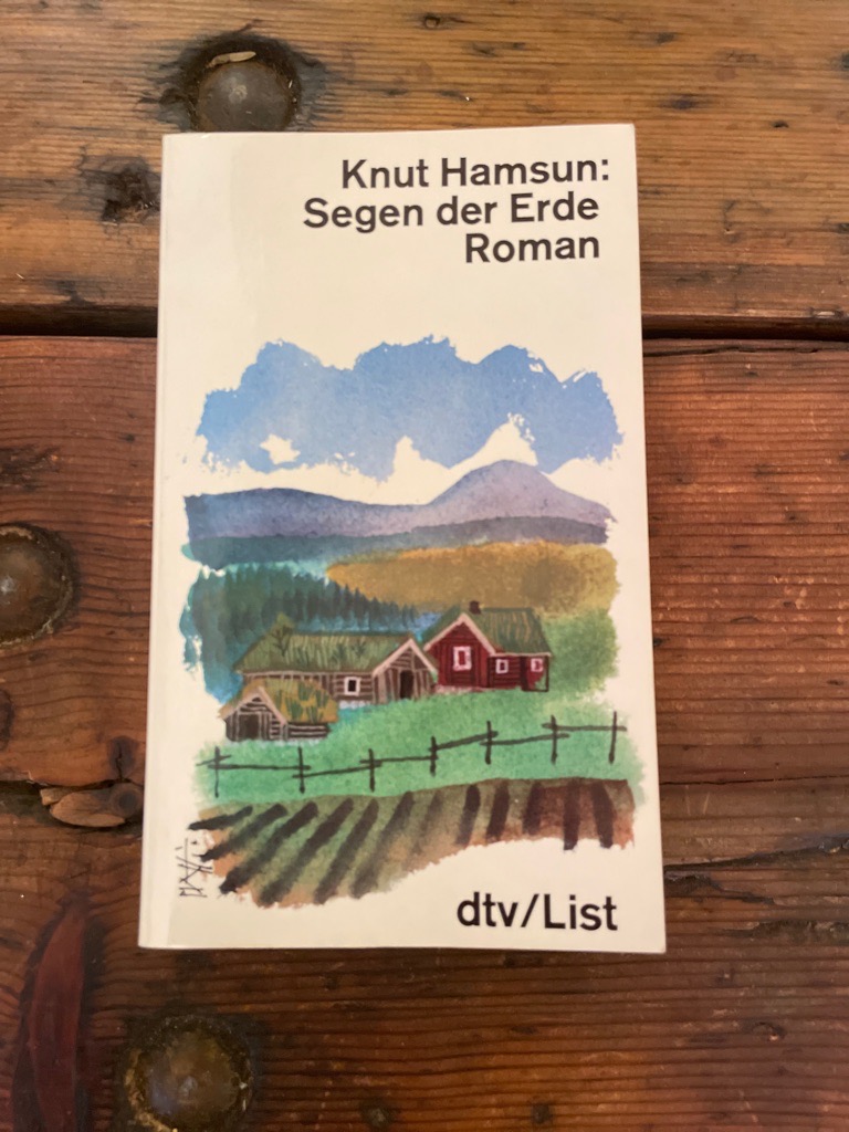 Segen der Erde : Roman. Knut Hamsun. Dt. von J. Sandmeier u. S. Angermann / dtv ; 1361 : List-Taschenbücher - Hamsun, Knut und Julius Sandmeier