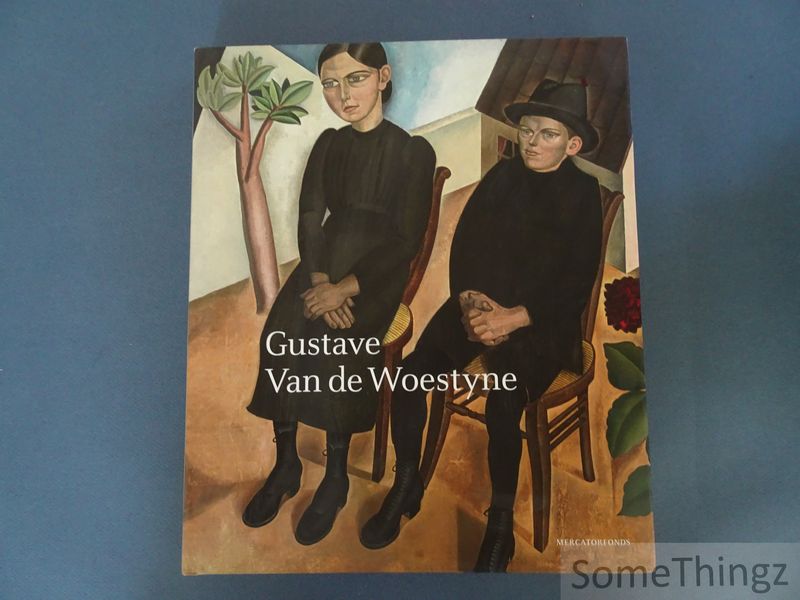 Gustave Van de Woestyne [Nederlandstalige uitgave.] - Robert Hozee en Catherine Verleysen
