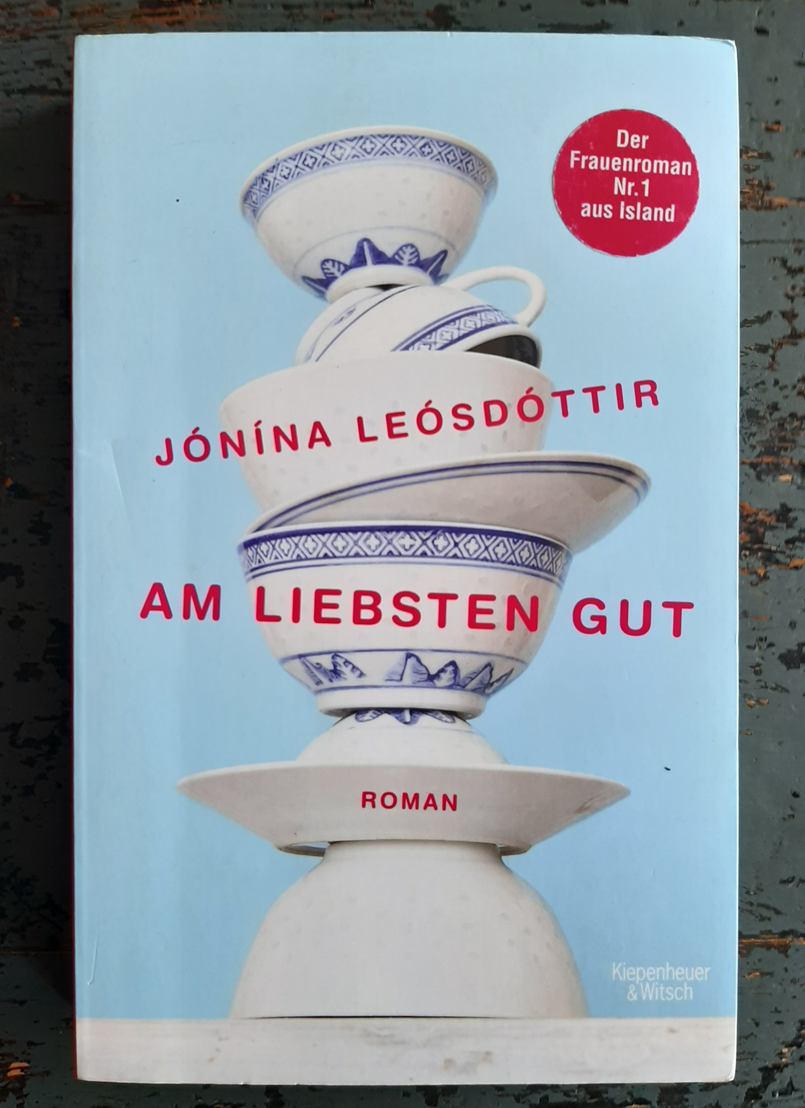 Am liebsten gut - Roman - Leósdóttir, Jónína