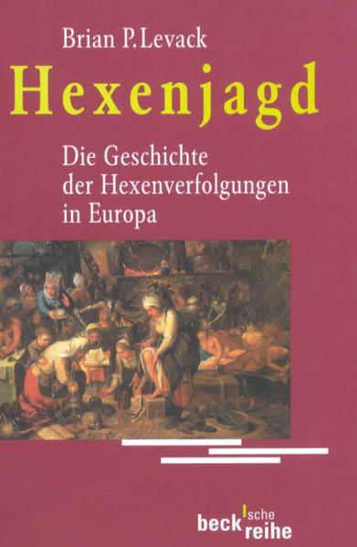 Hexenjagd: Die Geschichte der Hexenverfolgung in Europa - Levack Brian, P. und Ursula Scholz