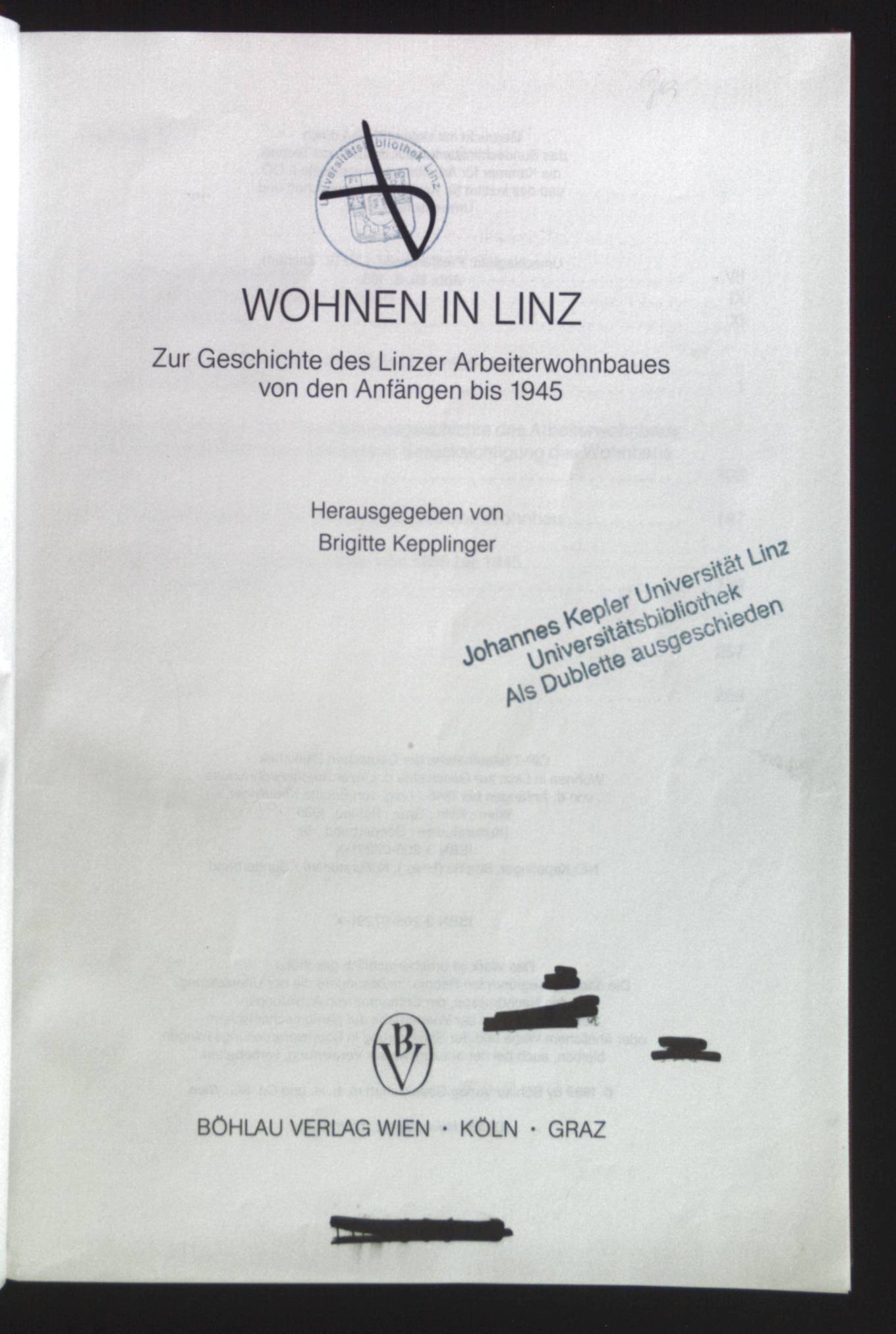 Wohnen in Linz : zur Geschichte d. Linzer Arbeiterwohnbaues von d. Anfängen bis 1945. Kulturstudien / Sonderband ; 5 - Kepplinger, Brigitte