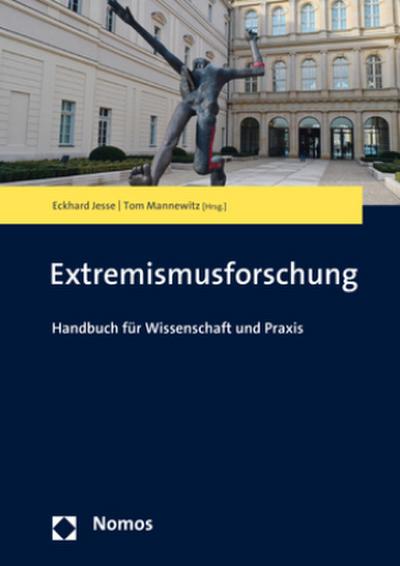 Extremismusforschung: Handbuch für Wissenschaft und Praxis (NomosHandbuch) : Handbuch für Wissenschaft und Praxis - Eckhard Jesse