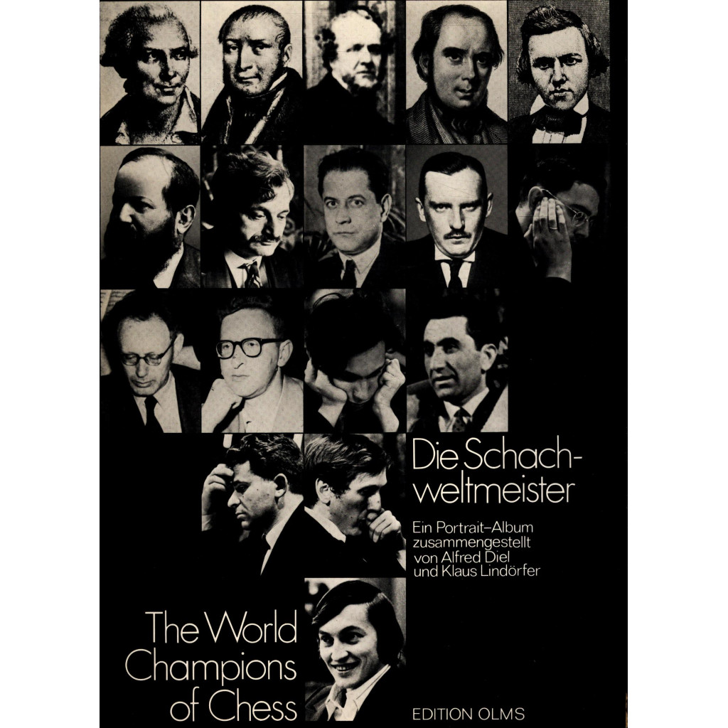 Die Schachweltmeister = The world champions of chess Band 7 Ein Portrait-Album - Diel, Alfred und Klaus Lindörfer