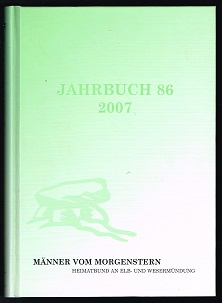 Jahrbuch 86 (2007). - - Männer vom Morgenstern. Heimatbund an Elb- und Wesermündung