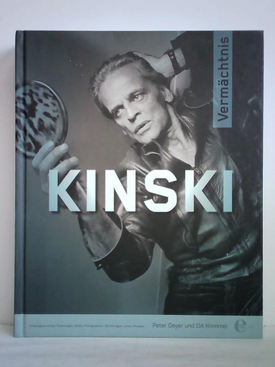 Kinski - Vermächtnis. Autobiographisches, Erzählungen, Briefe, Photographien, Zeichnungen, Listen, Privates - Kinski, Klaus / Geyer, Peter / Kimmel, OA