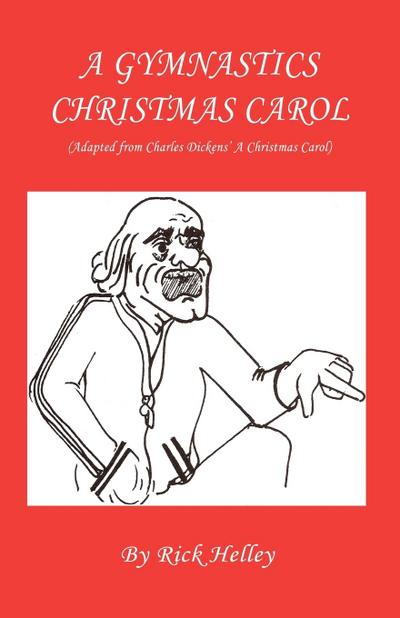 A Gymnastics Christmas Carol - Rick Helley