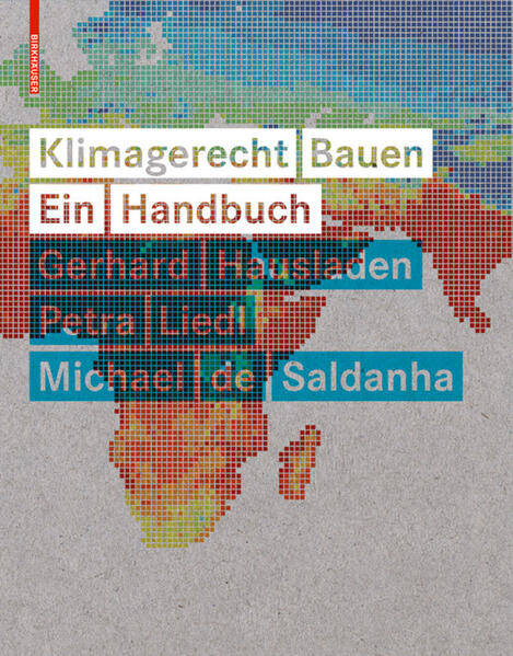 Klimagerecht Bauen: Ein Handbuch - Hausladen, Gerhard, Petra Liedl und Michael Saldanha