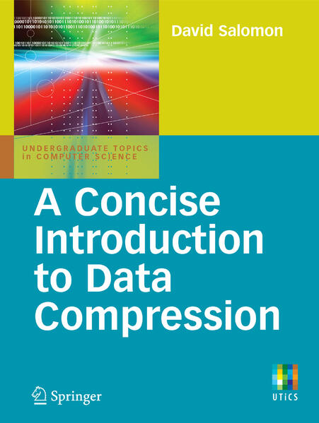 A Concise Introduction to Data Compression (Undergraduate Topics in Computer Science) - Salomon, David