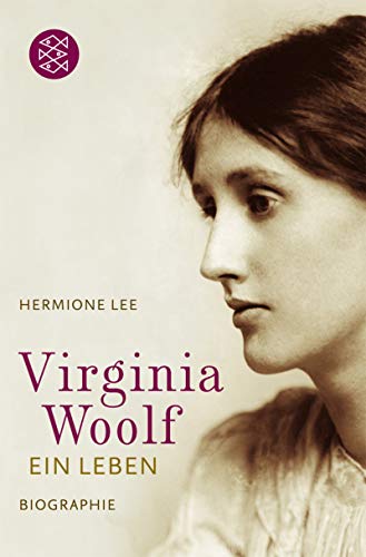 Virginia Woolf: Ein Leben (Fischer Sachbücher) - Hermione Lee (Autor)