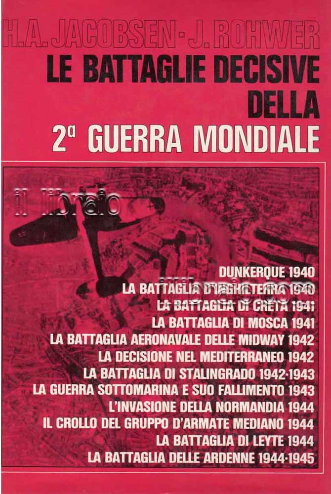 Abebooks Le battaglie decisive della 2^ guerra mondiale