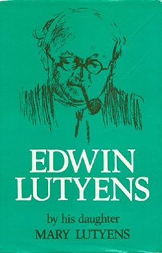 Edwin Lutyens by His Daughter - Lutyens, Mary