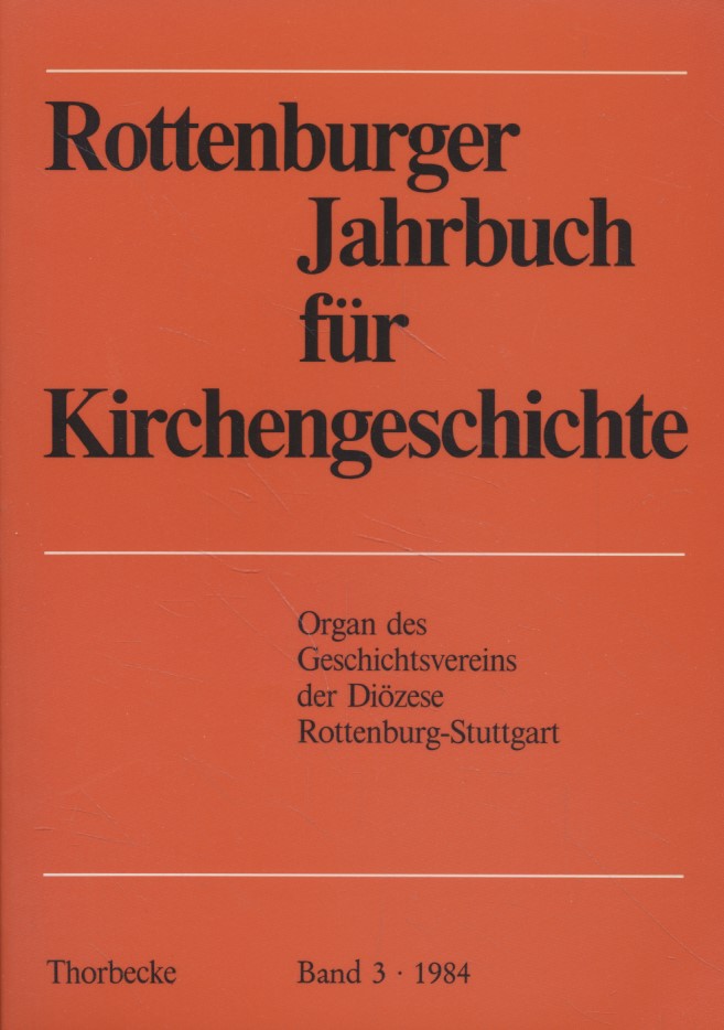 Rottenburger Jahrbuch für Kirchengeschichte, Bd. 3. - Geschichtsverein der Diözese Rottenburg-Stuttgart