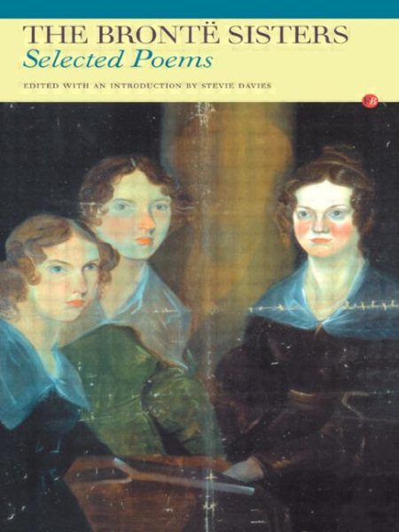 Selected Poems : The Bronte Sisters - Davies, Stevie (EDT)