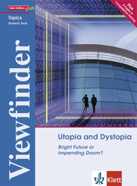 Utopia and Dystopia: Bright Future or Impending Doom?. Student’s Book (Viewfinder Topics - New Edition plus) - Grimm, Nancy und Nancy Grimm