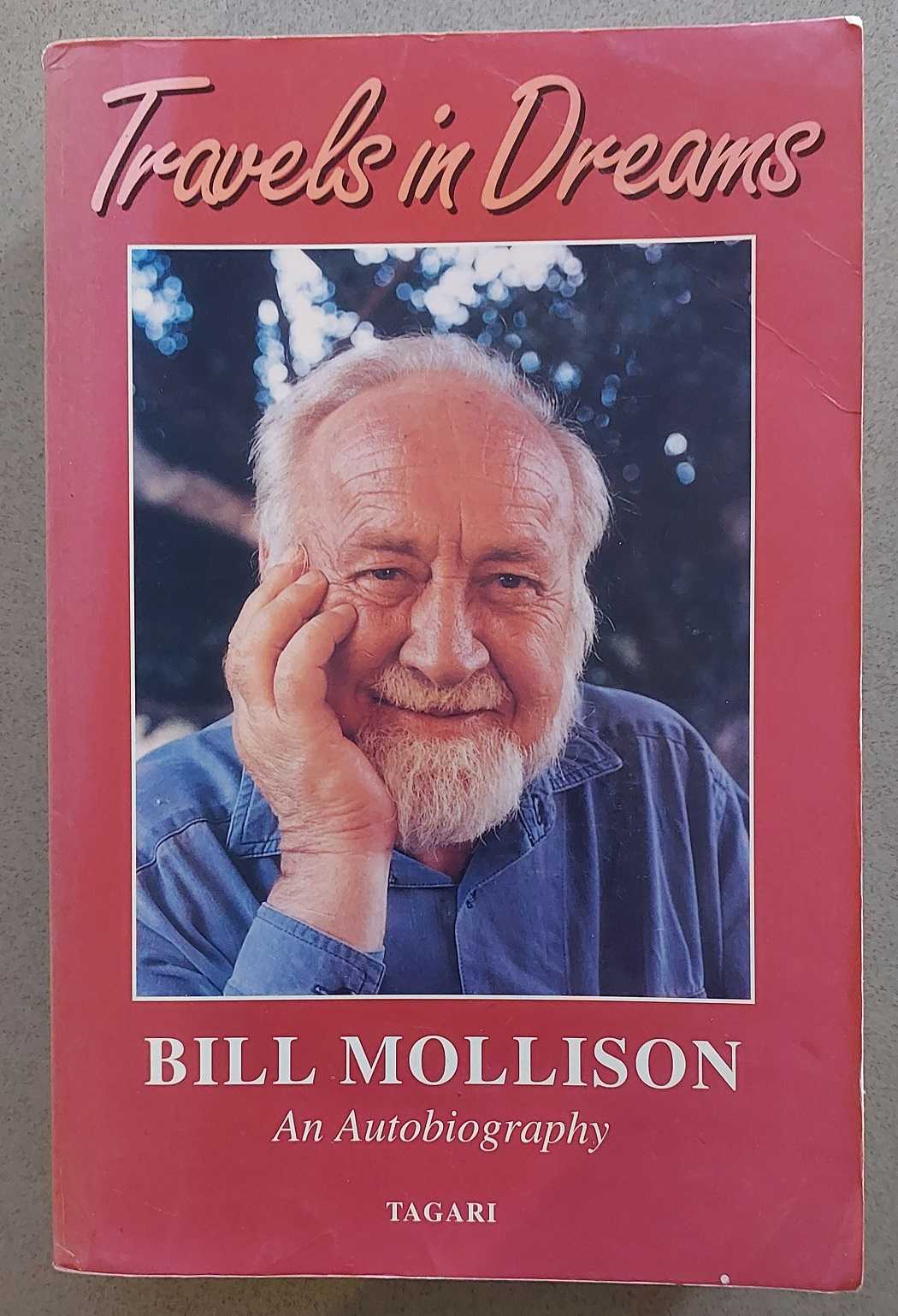 TRAVELS IN DREAMS An Autobiography - Mollison, Bill