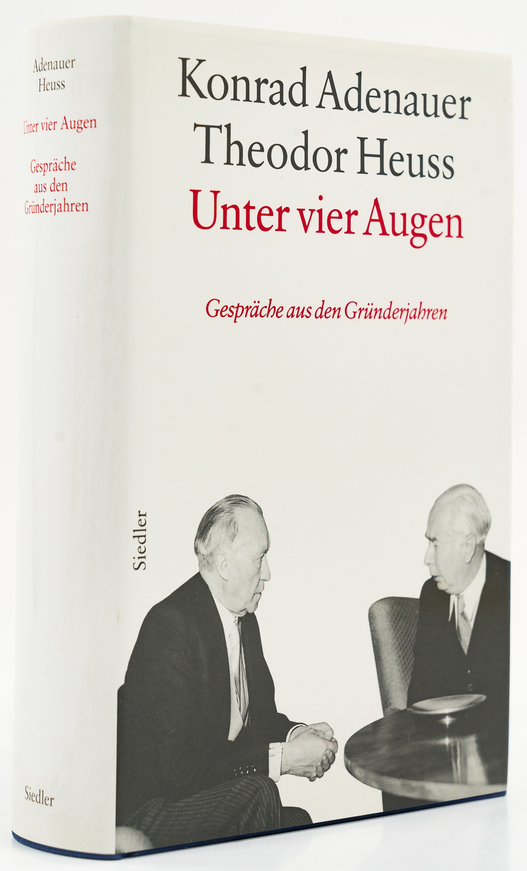 Konrad Adenauer. Theodor Heuss. Unter vier Augen. Gespräche aus den Gründerjahren. 1949-1959. - - (Adenauer, Konrad; Theodor Heuss)