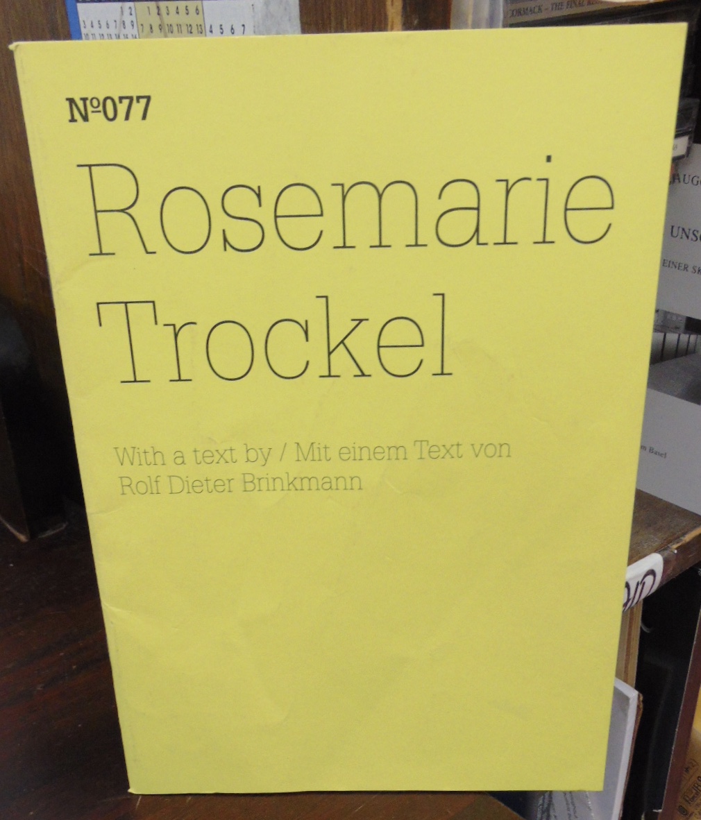 Rosemarie Trockel (=documenta(13) 100 Notes - 100 Thoughts/100 Notizen - 100 Gedanken, #77) - [Trockel, Rosemarie]; Brinkmann, Rolf Dieter (text)