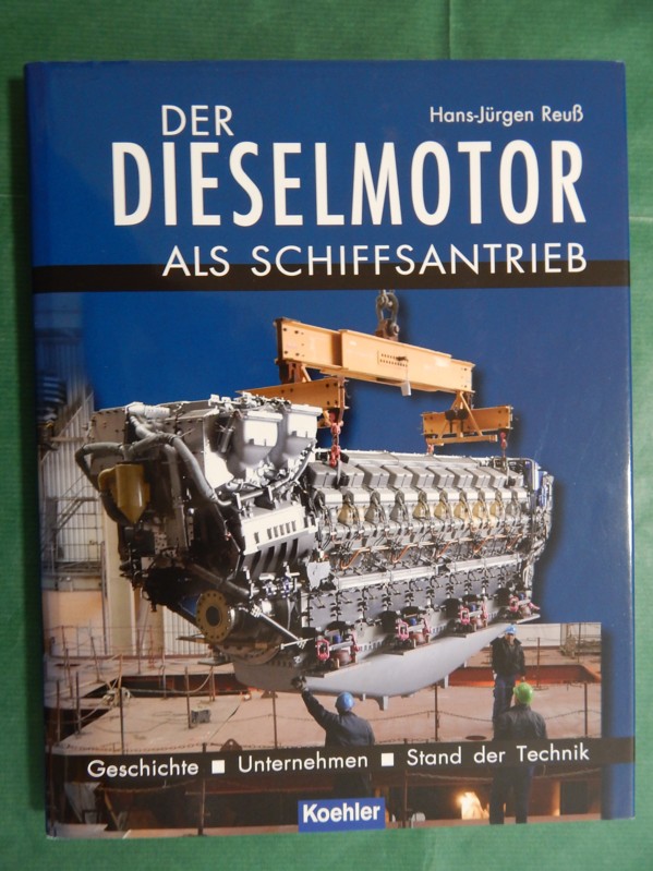 Der Dieselmotor als Schiffsantrieb - Reuß, Hans-Jürgen
