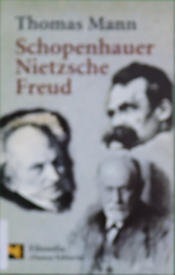 Schopenhauer, Nietzsche, Freud - Mann, Thomas