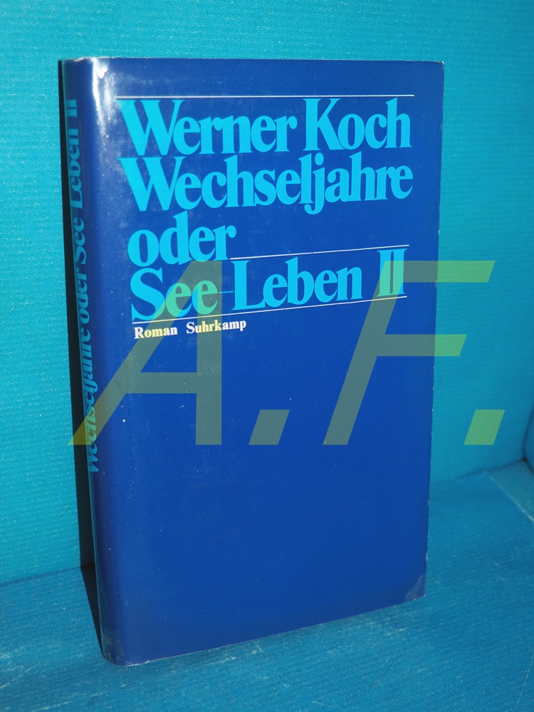 Wechseljahre oder See-Leben 2 - Koch, Werner