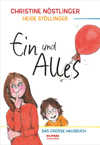 Ein und Alles: Das große Hausbuch für die ganze Familie - Christine, Nöstlinger