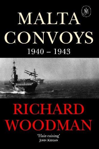 Malta Convoys 1940-43 - Woodman, Richard