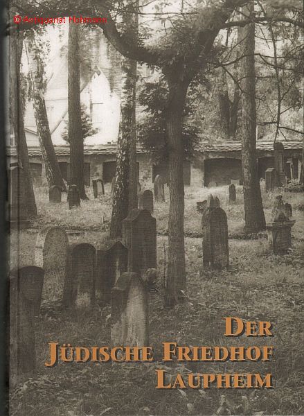 Der Jüdische Friedhof Laupheim. Eine Dokumentation. - Hüttenmeister, Nathanja