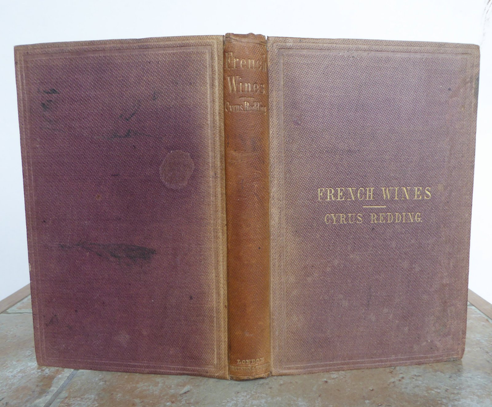 FRENCH WINES AND VINEYARDS; and the way to find them. REDDING, Cyrus. [ ] [Hardcover]