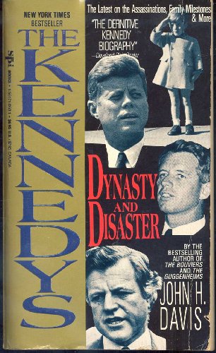 The Kennedys: Dynasty and Disaster - Davis, John H.