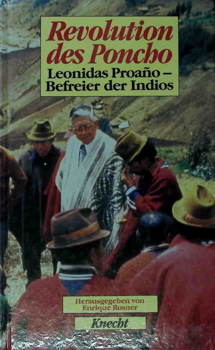 Revolution des Poncho : Leonidas Proano - Befreier der Indios. - Proano, Leonidas