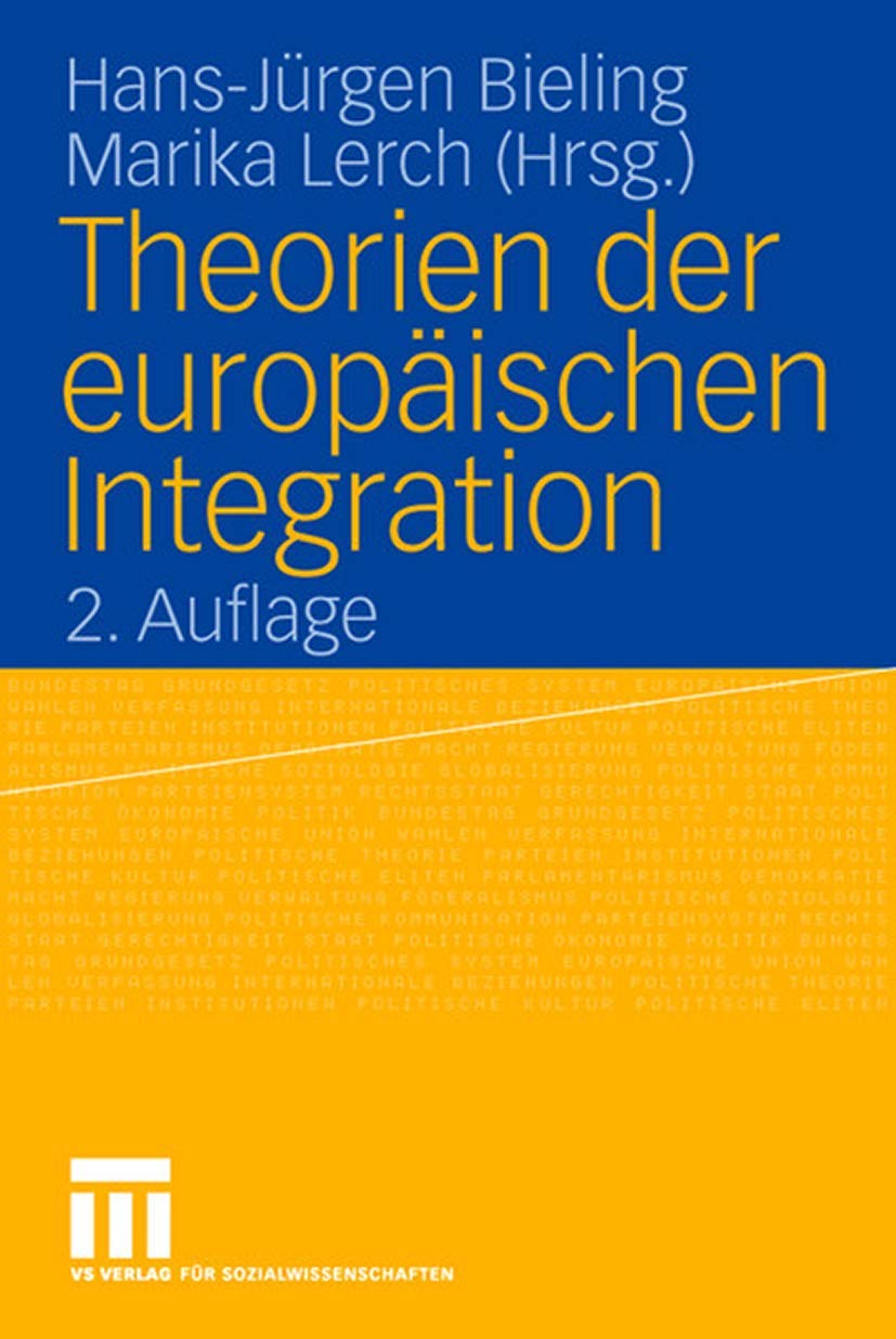 Theorien der europäischen Integration - Bieling, Hans-Jürgen und Marika Lerch