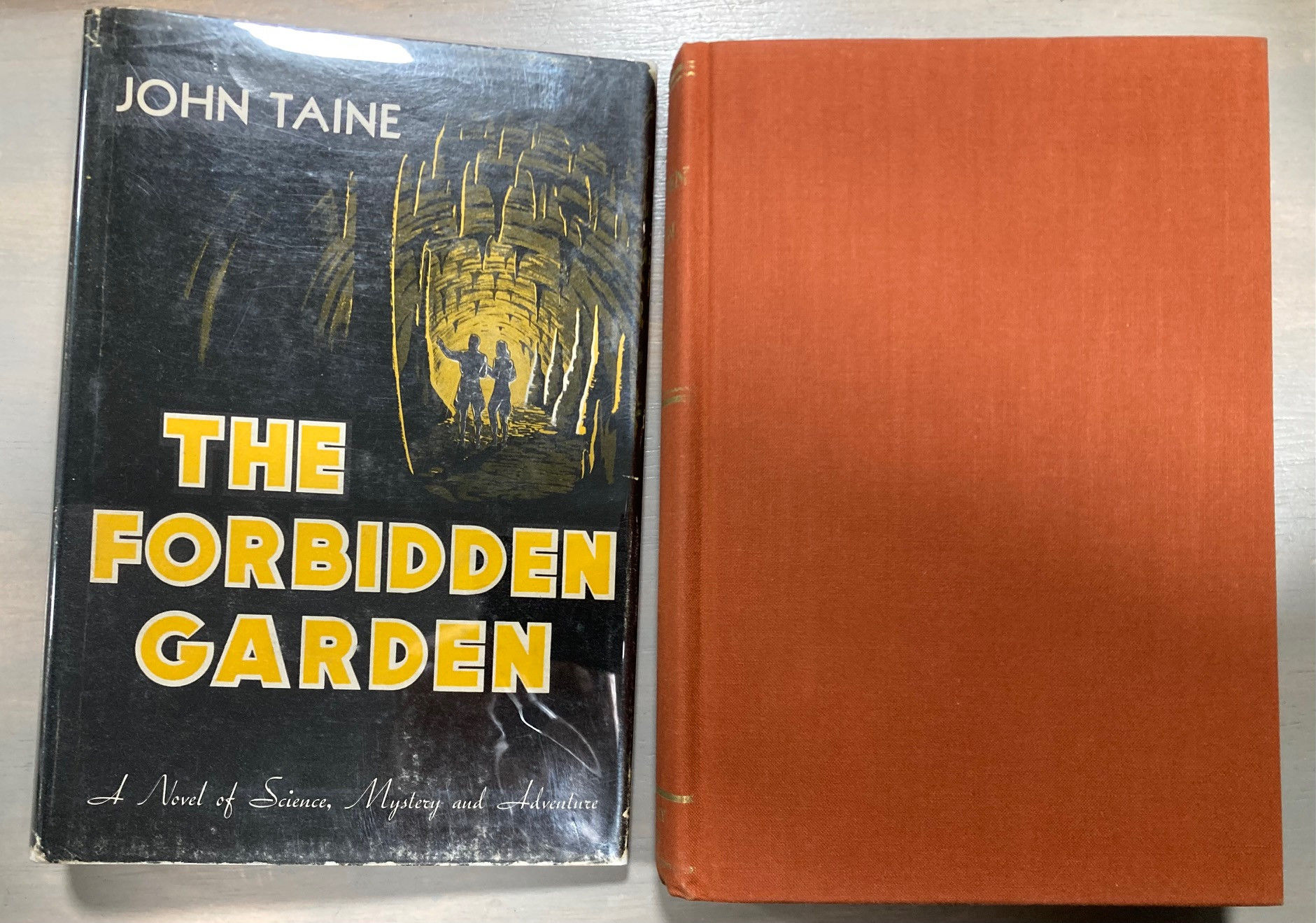 The Forbidden Garden A Novel of Science, Mystery and Adventure Taine, John (Eric Temple Bell) [Very Good] [Hardcover]