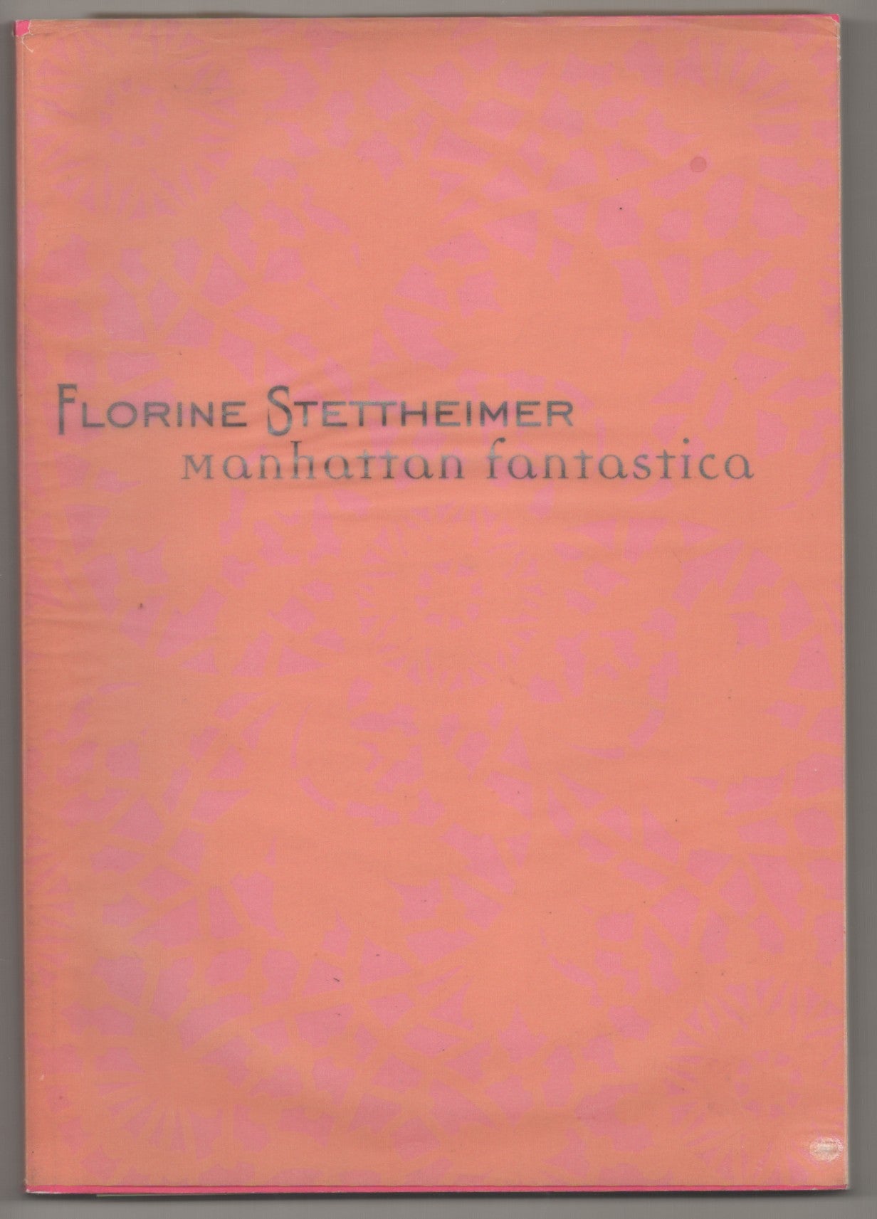 Florine Stettheimer: Manhattan Fantastica - STETTHEIMER, Florine, Elisabeth Sussman, Barbara J. Bloemink, and Linda Nochlin