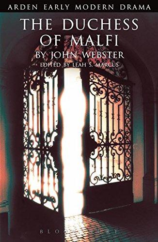 The Duchess of Malfi (Arden Early Modern Drama) - John Webster