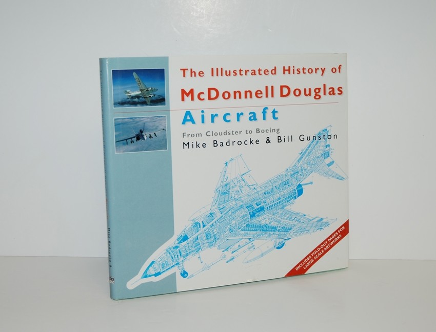 The Illustrated History of McDonnell Douglas Aircraft - Gunston Obe, Bill & Mike Badrocke