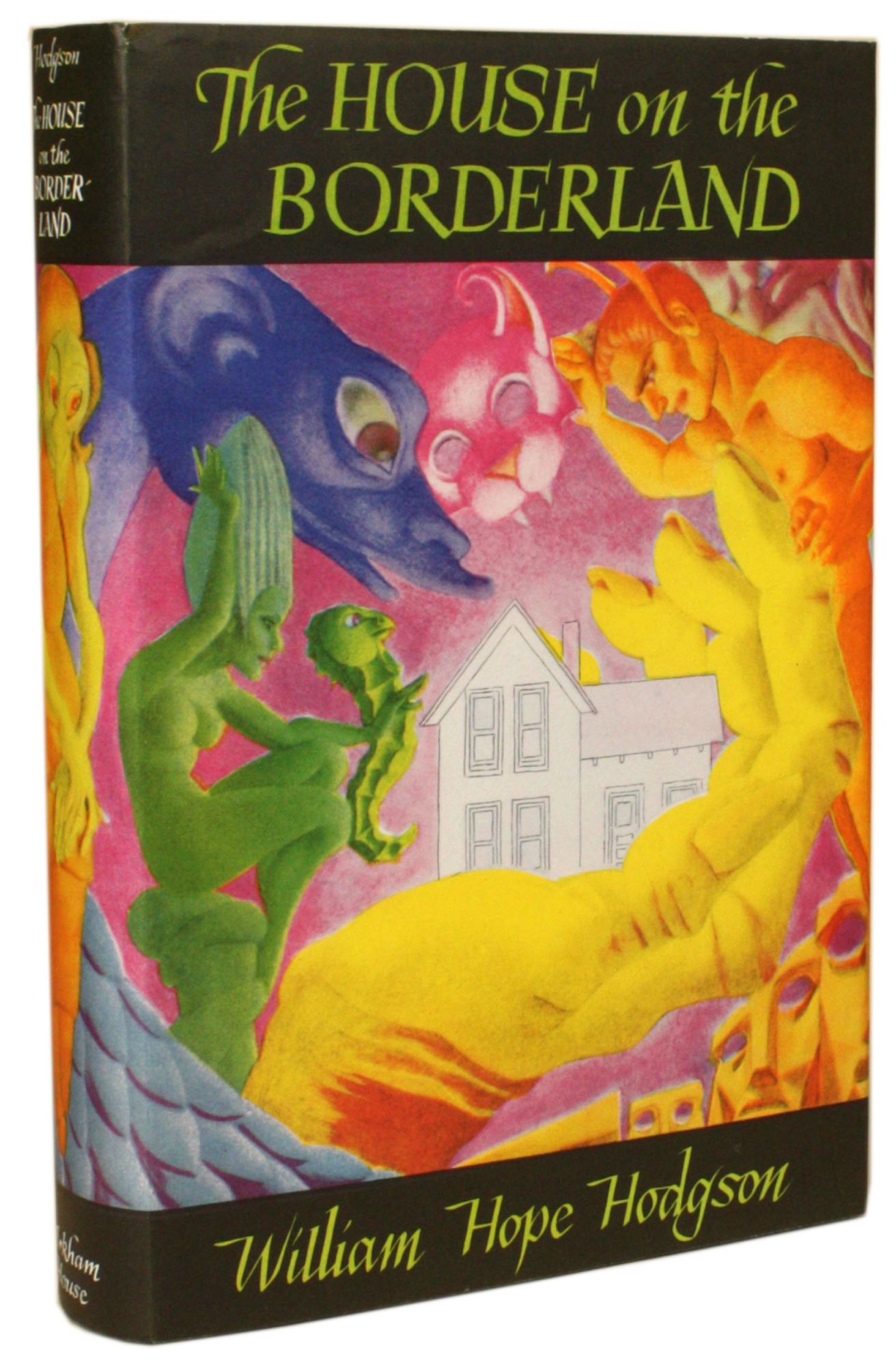 THE HOUSE ON THE BORDERLAND AND OTHER NOVELS by Hodgson, William Hope