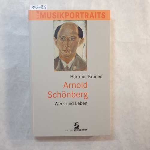 Arnold Schönberg : Werk und Leben - Krones, Hartmut