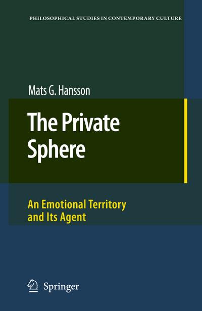 The Private Sphere: An Emotional Territory and Its Agent - Mats G. Hansson