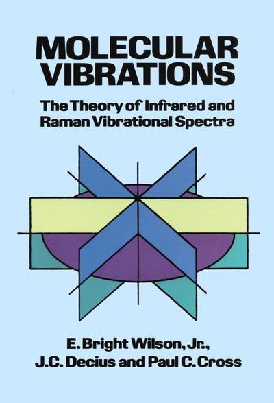 Molecular Vibrations - E Bright Wilson