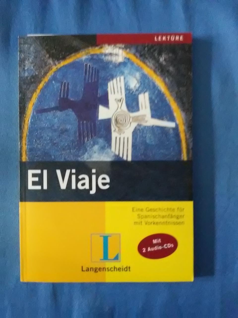 El viaje : eine Geschichte für Spanisch-Anfänger mit Vorkenntnissen ; mit 2 Audio-CDs. von Palmira López . / Lektüre. - López, Palmira (Mitwirkender)