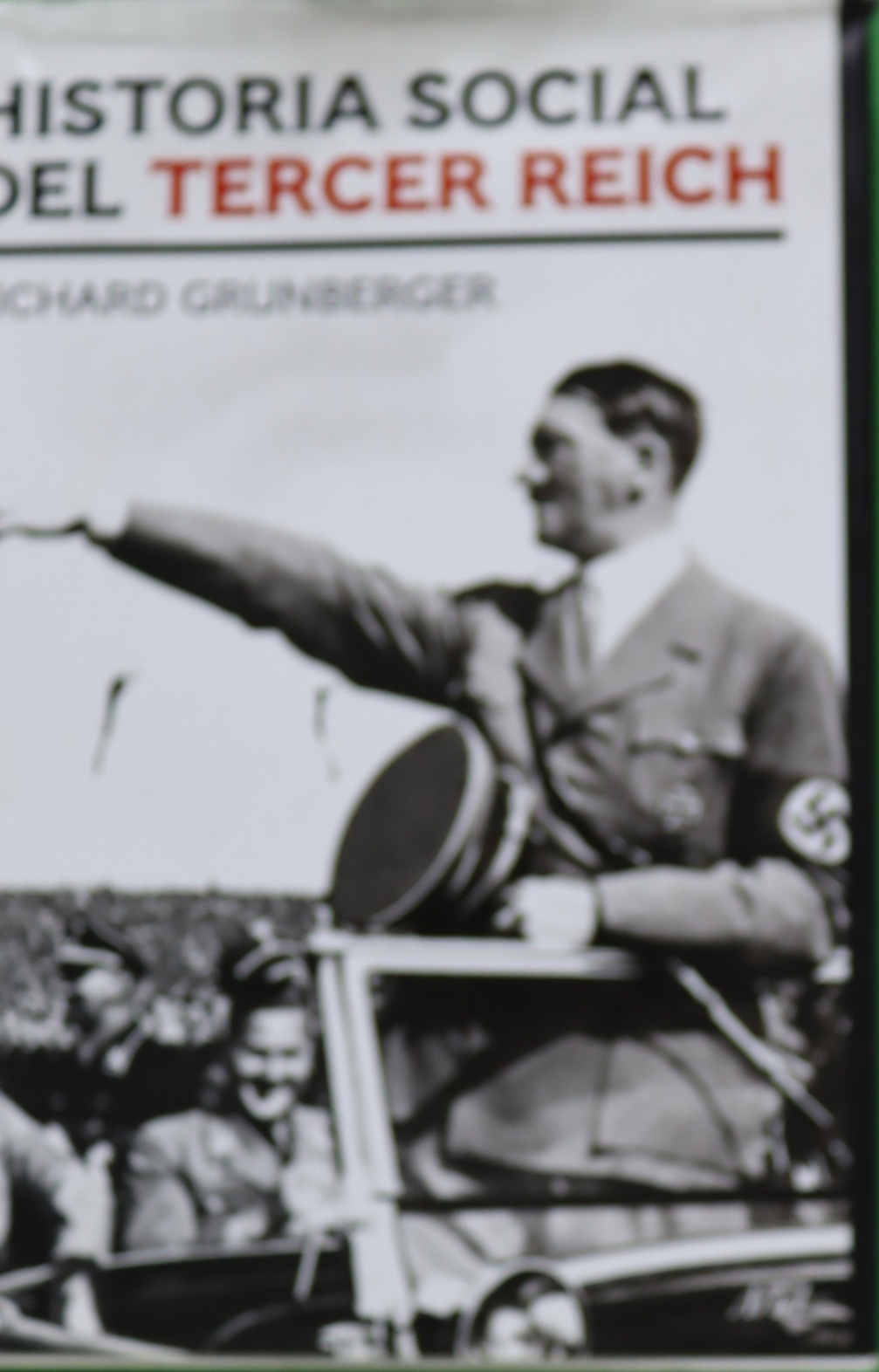 Historia social del Tercer Reich - Grunberger, Richard