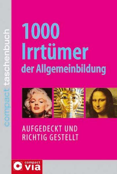 1000 Irrtümer der Allgemeinbildung: Aufgedeckt und richtiggestellt (Compact Taschenbuch) - Pöppelmann, Christa
