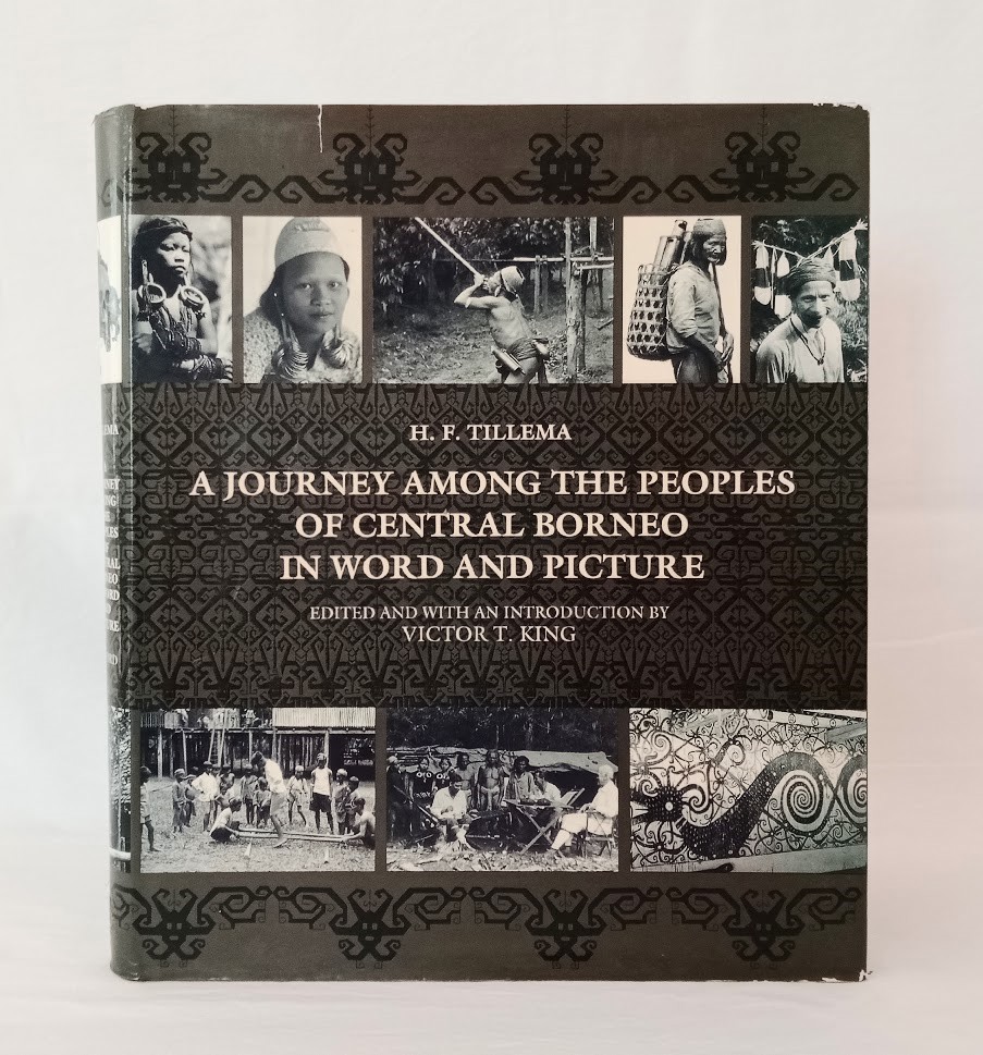 A Journey Among the Peoples of Central Borneo in Word and